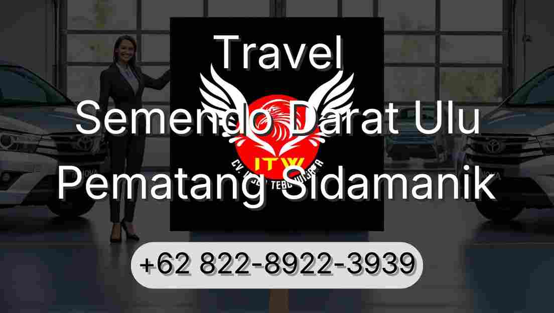 Travel Semendo Darat Ulu Pematang Sidamanik