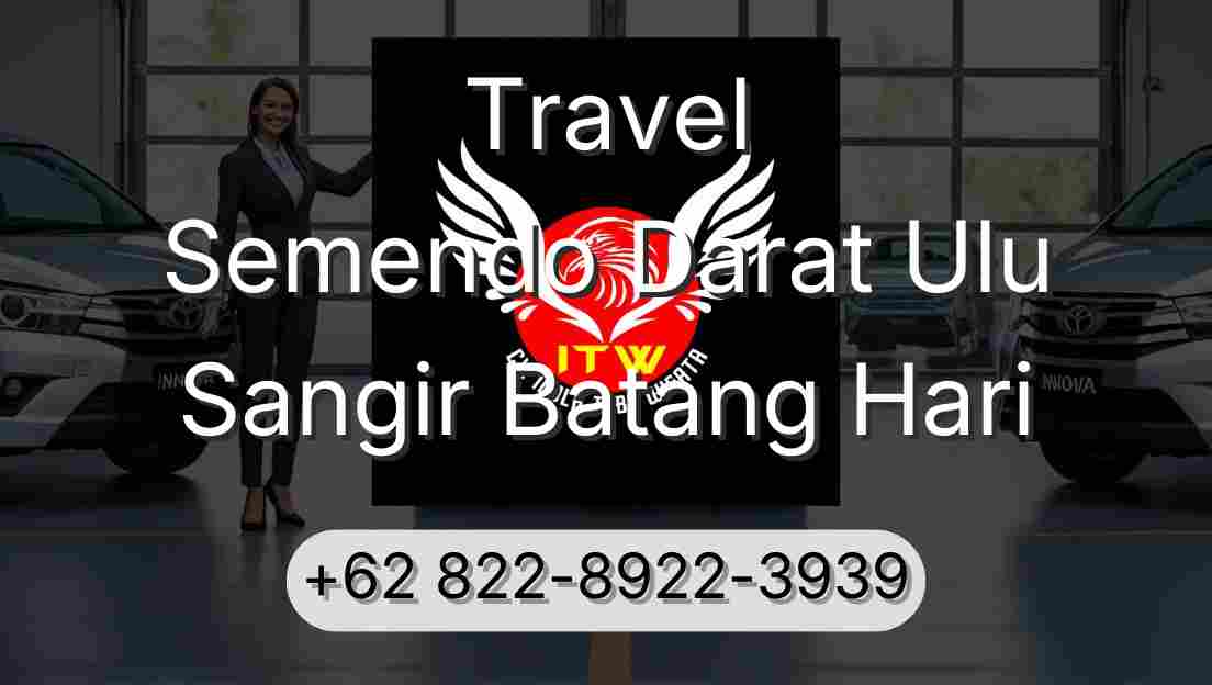 Travel Semendo Darat Ulu Sangir Batang Hari