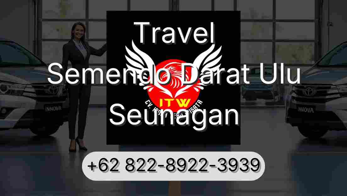 Travel Semendo Darat Ulu Seunagan