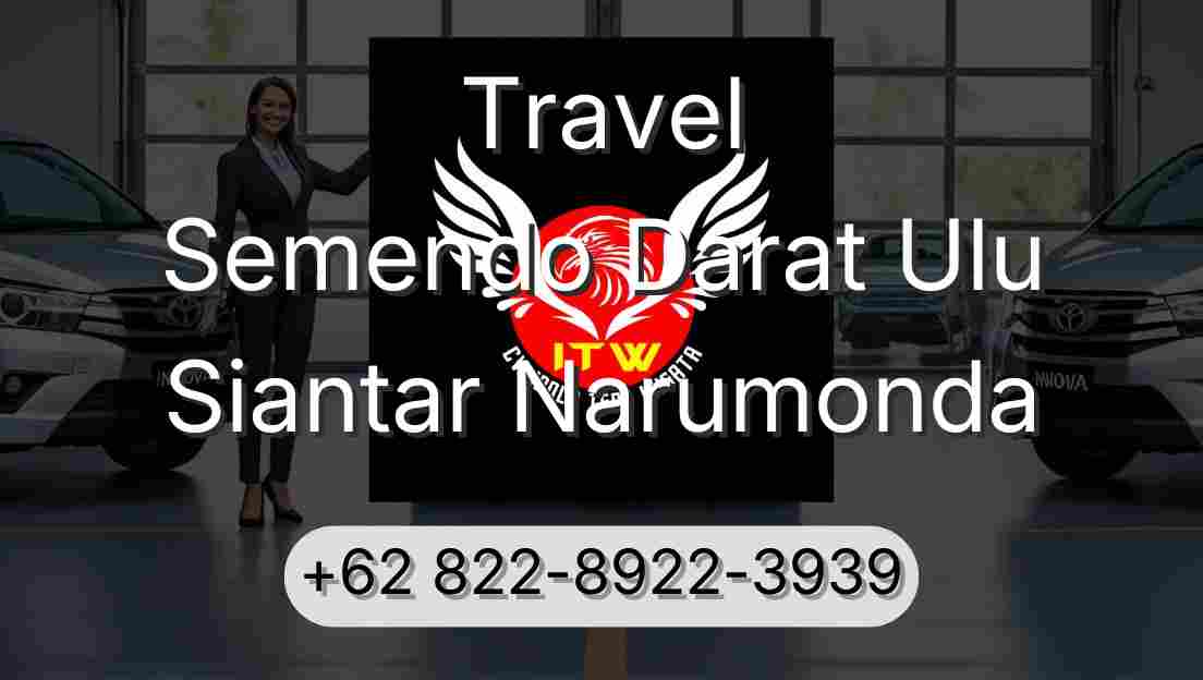 Travel Semendo Darat Ulu Siantar Narumonda