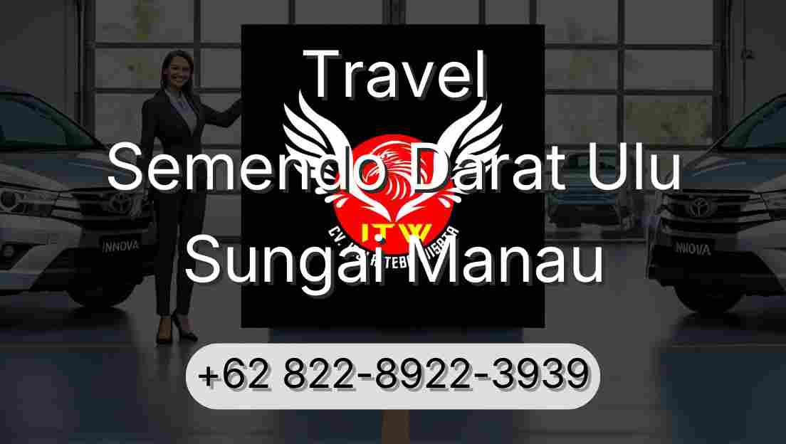 Travel Semendo Darat Ulu Sungai Manau
