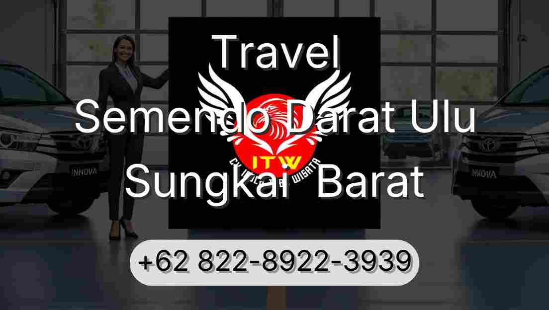 Travel Semendo Darat Ulu Sungkai  Barat