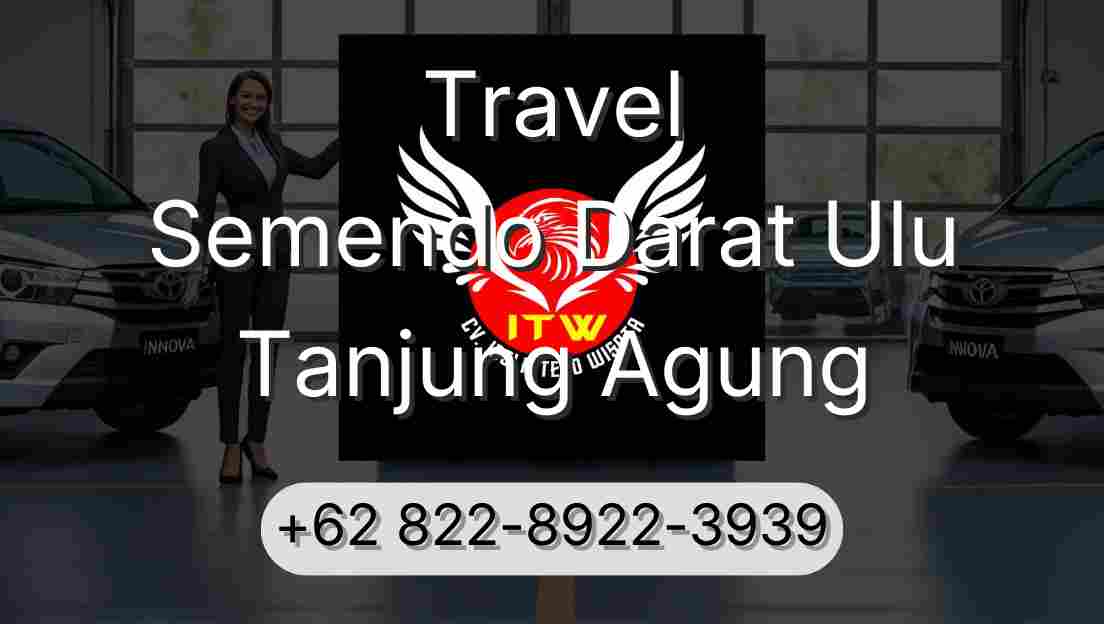 Travel Semendo Darat Ulu Tanjung Agung