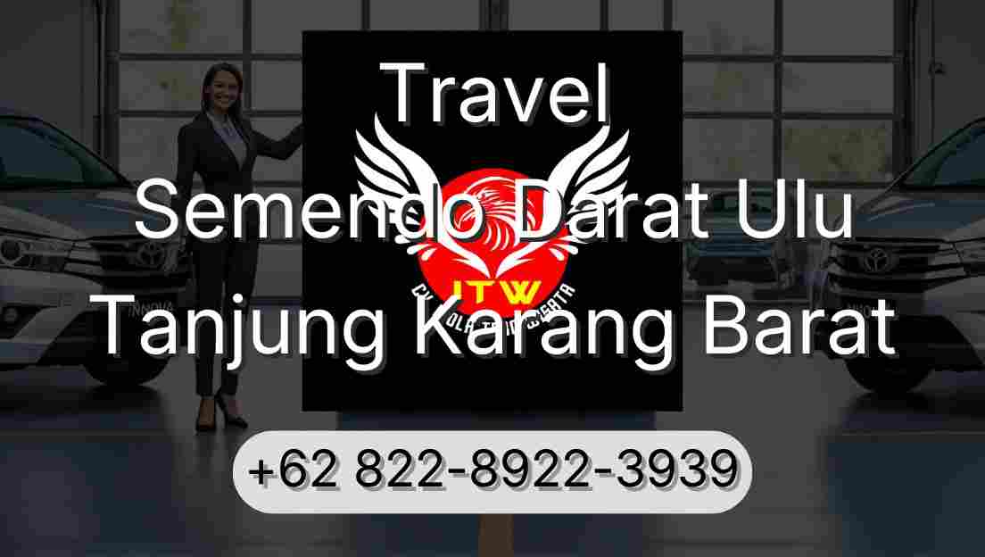 Travel Semendo Darat Ulu Tanjung Karang Barat