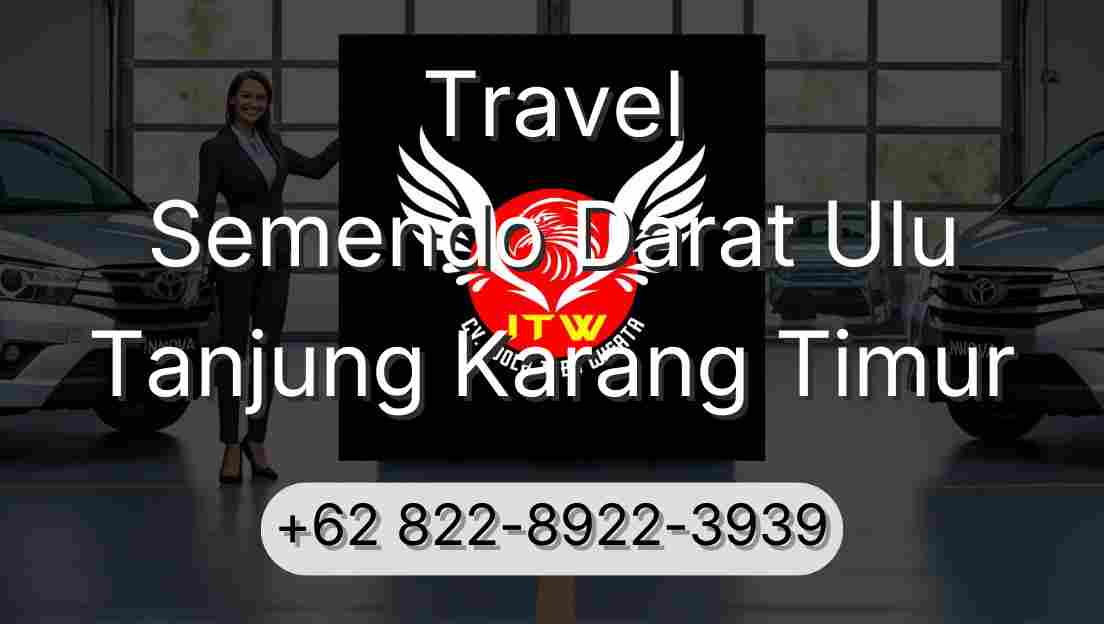 Travel Semendo Darat Ulu Tanjung Karang Timur