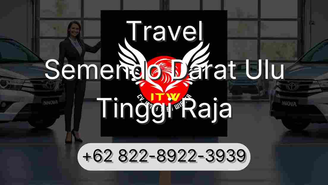 Travel Semendo Darat Ulu Tinggi Raja