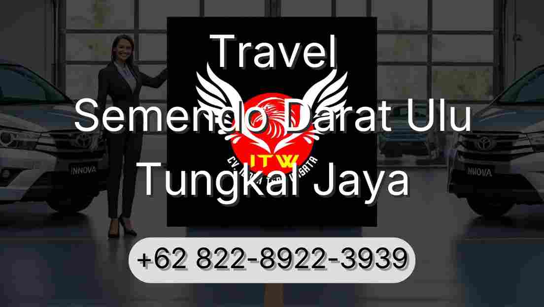 Travel Semendo Darat Ulu Tungkal Jaya