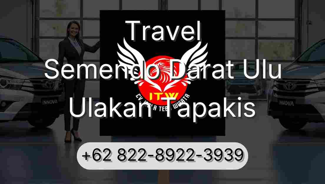 Travel Semendo Darat Ulu Ulakan Tapakis