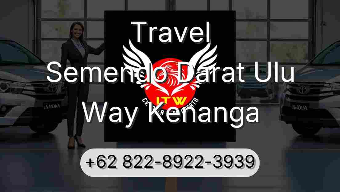 Travel Semendo Darat Ulu Way Kenanga
