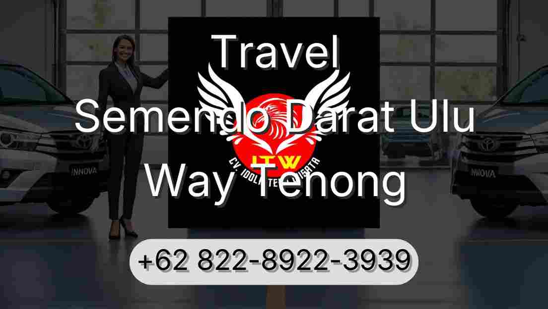 Travel Semendo Darat Ulu Way Tenong