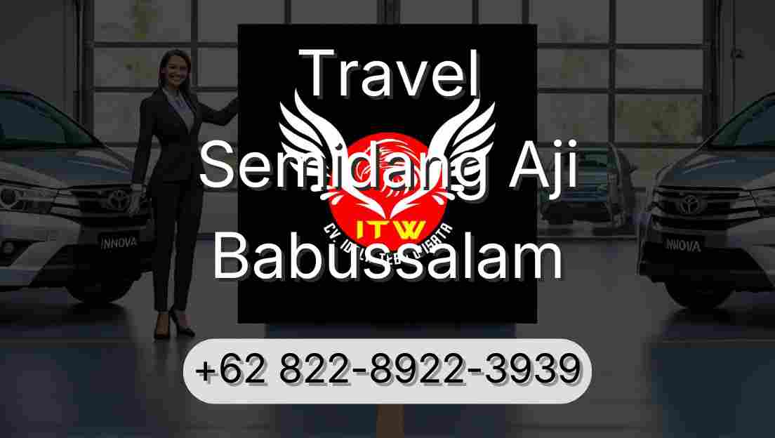Travel Semidang Aji Babussalam