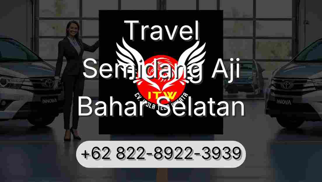 Travel Semidang Aji Bahar Selatan