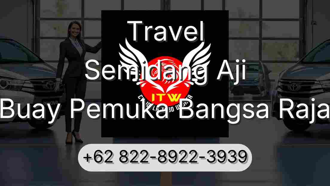 Travel Semidang Aji Buay Pemuka Bangsa Raja