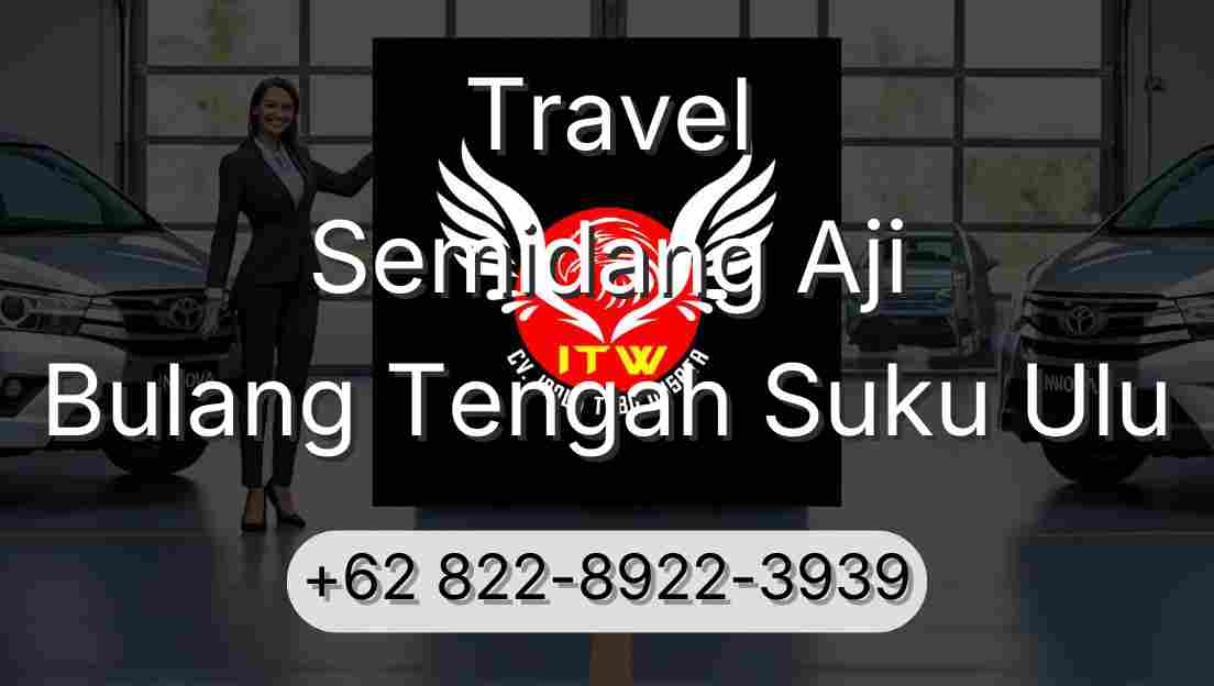 Travel Semidang Aji Bulang Tengah Suku Ulu