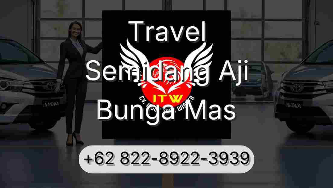 Travel Semidang Aji Bunga Mas