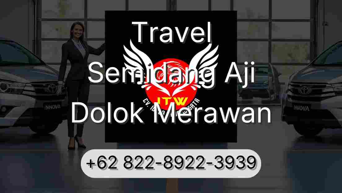Travel Semidang Aji Dolok Merawan