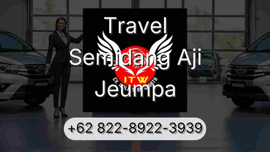 Travel Semidang Aji Jeumpa