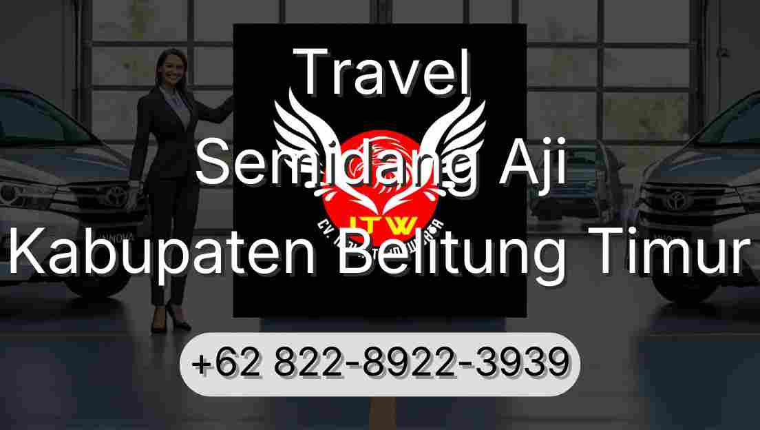 Travel Semidang Aji Kabupaten Belitung Timur