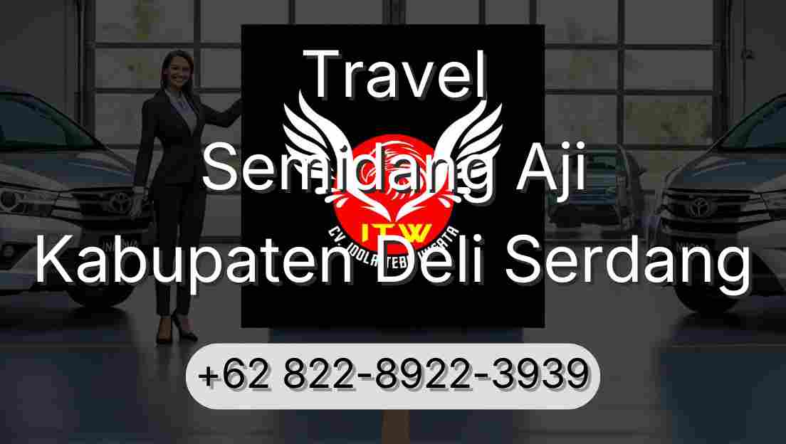 Travel Semidang Aji Kabupaten Deli Serdang