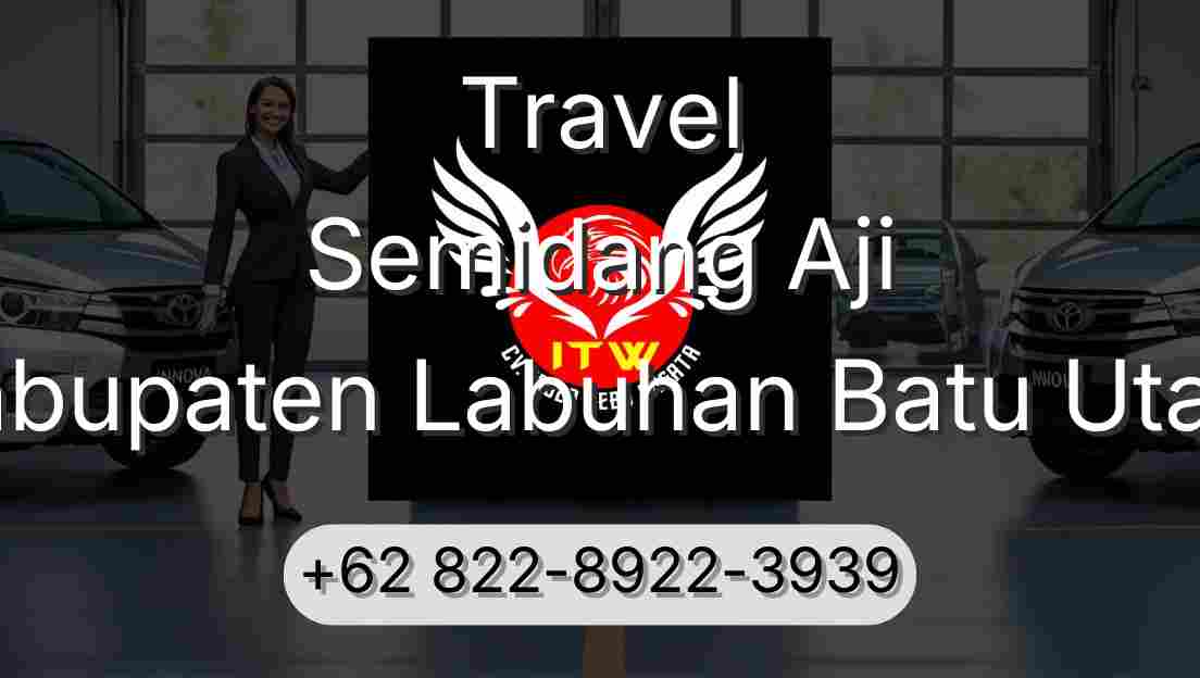 Travel Semidang Aji Kabupaten Labuhan Batu Utara