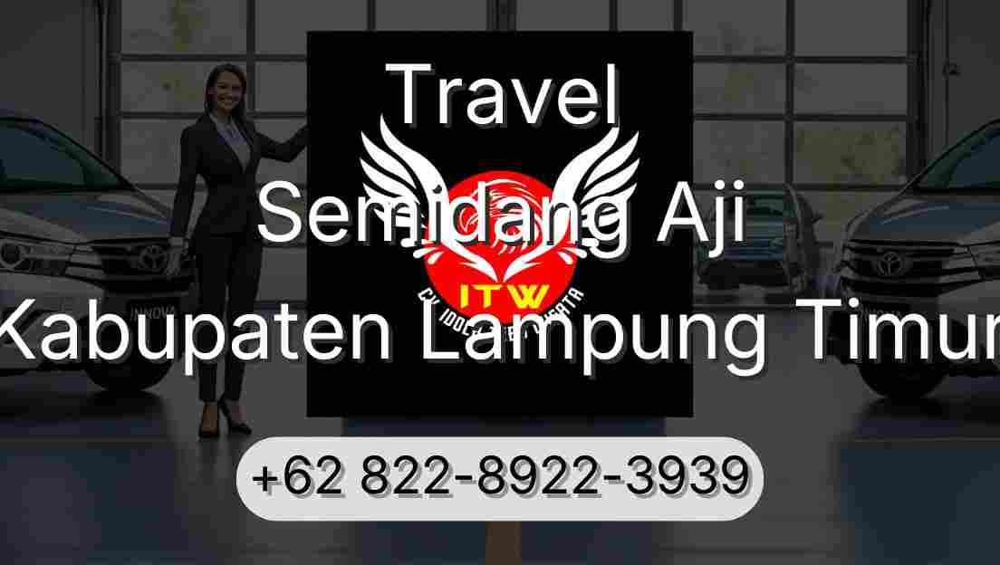 Travel Semidang Aji Kabupaten Lampung Timur