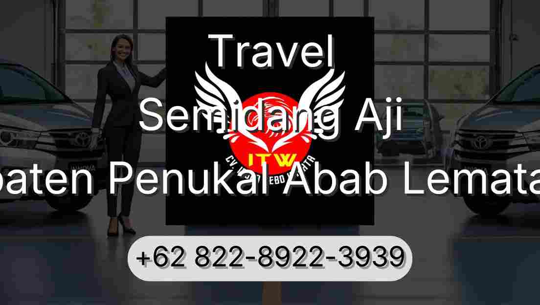 Travel Semidang Aji Kabupaten Penukal Abab Lematang Ilir