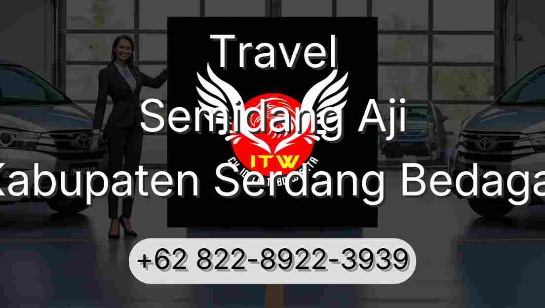 Travel Semidang Aji Kabupaten Serdang Bedagai