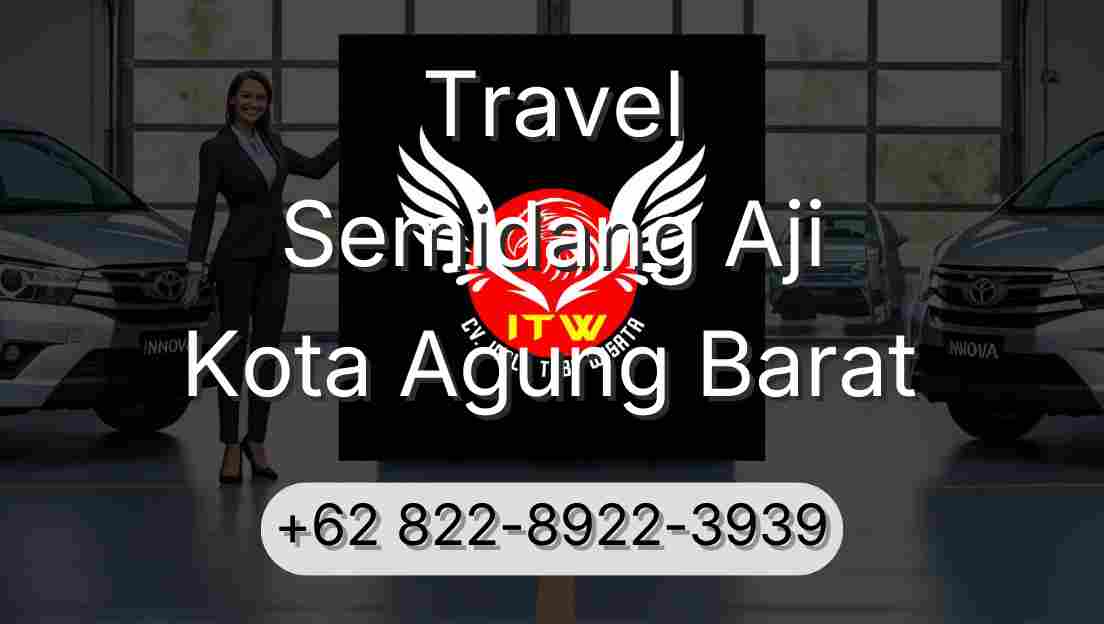 Travel Semidang Aji Kota Agung Barat