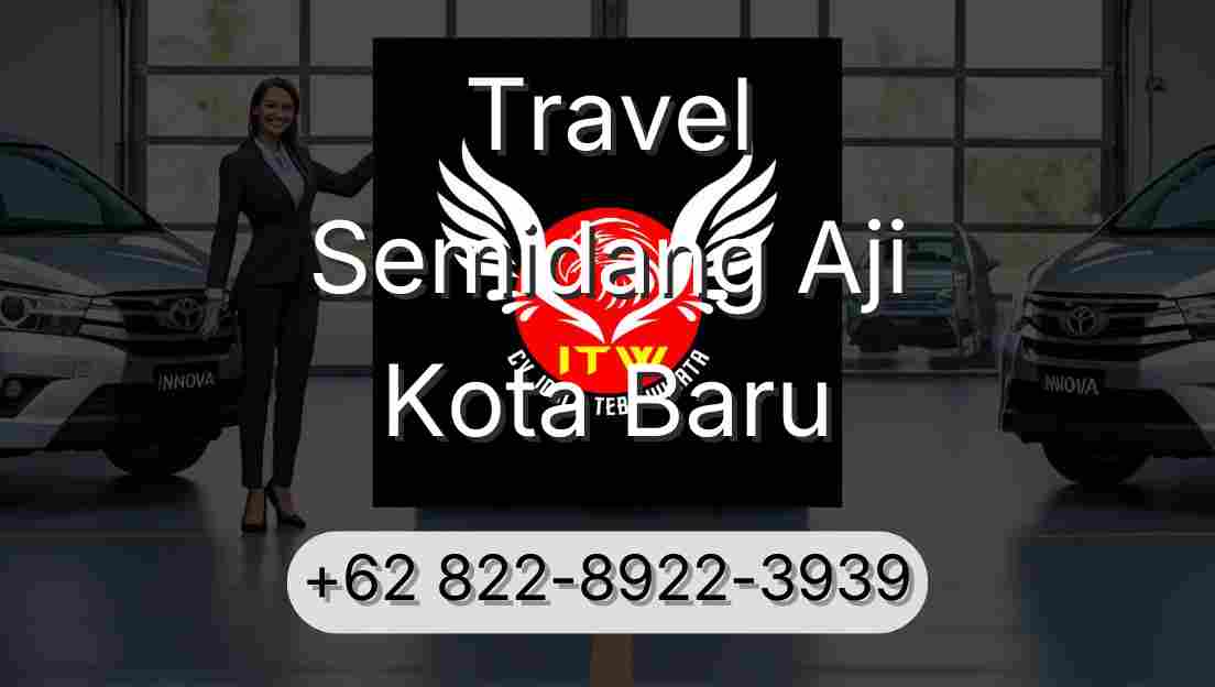 Travel Semidang Aji Kota Baru