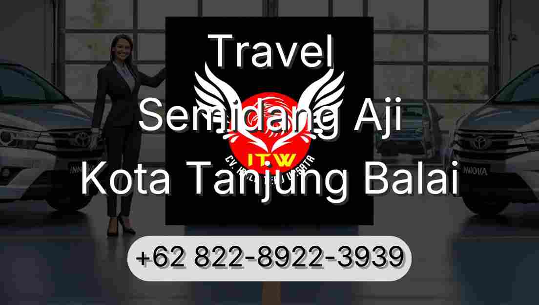Travel Semidang Aji Kota Tanjung Balai