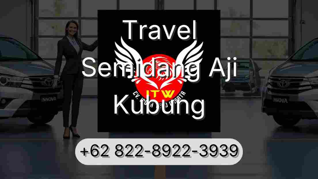 Travel Semidang Aji Kubung