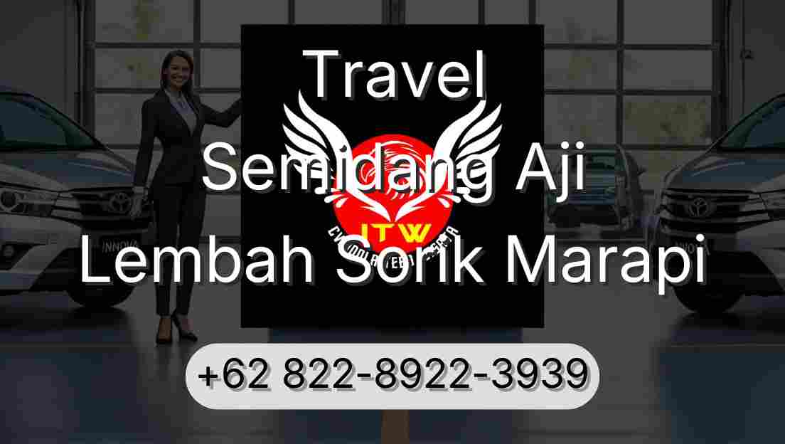 Travel Semidang Aji Lembah Sorik Marapi
