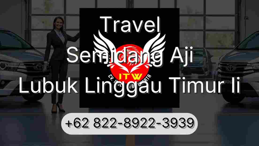 Travel Semidang Aji Lubuk Linggau Timur Ii