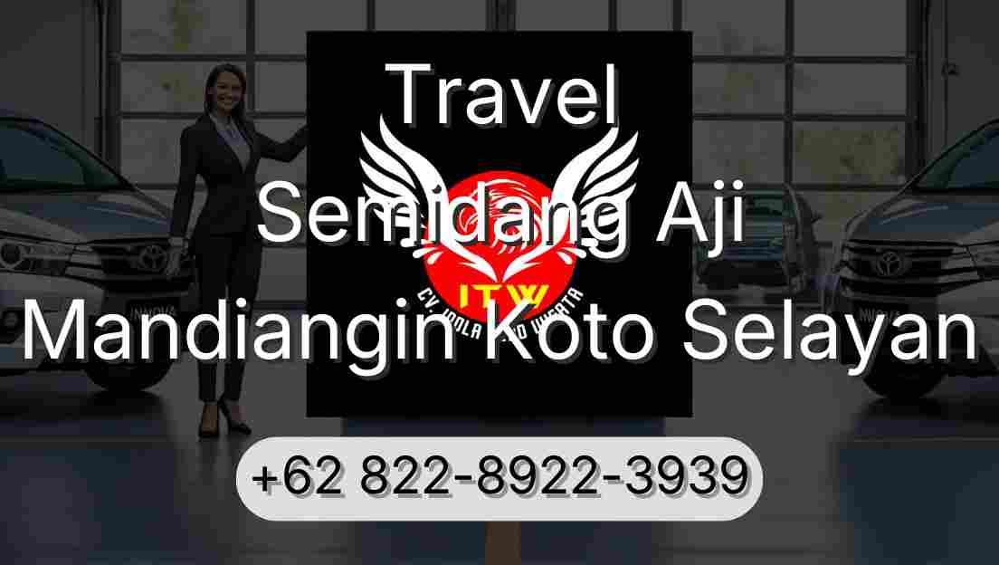 Travel Semidang Aji Mandiangin Koto Selayan