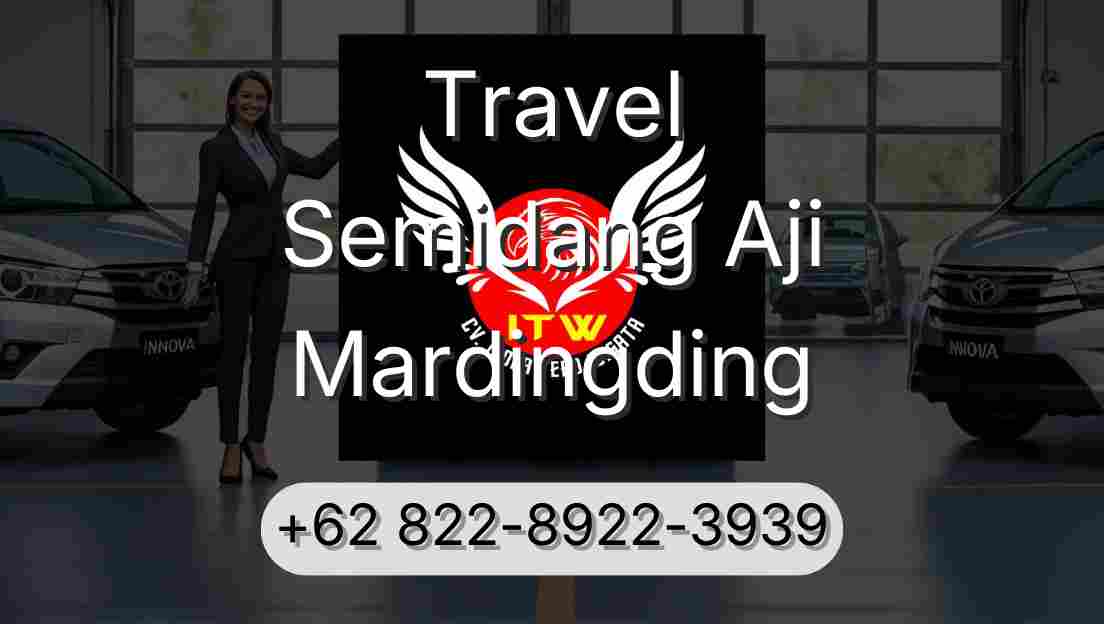 Travel Semidang Aji Mardingding