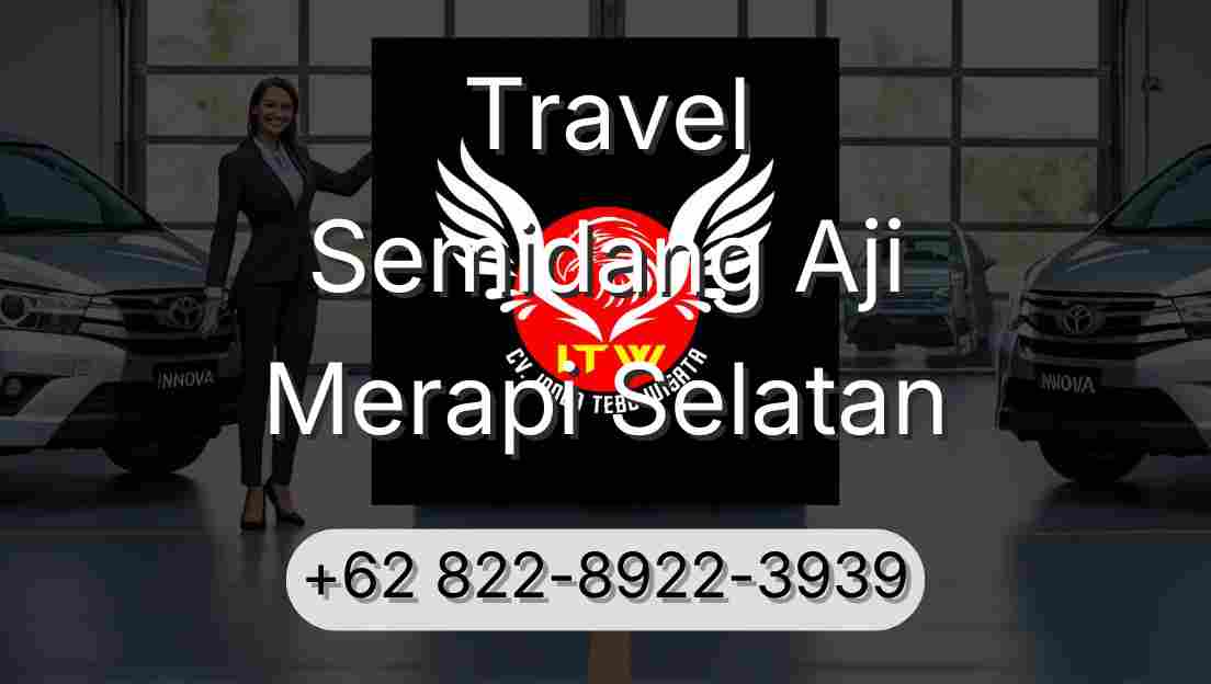 Travel Semidang Aji Merapi Selatan