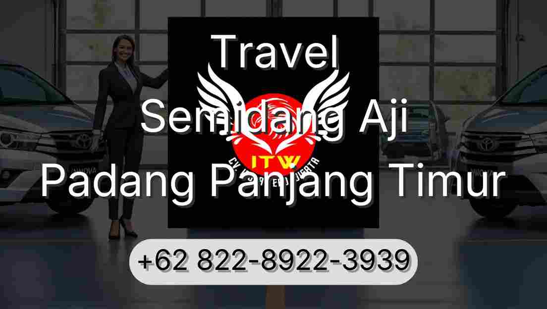 Travel Semidang Aji Padang Panjang Timur