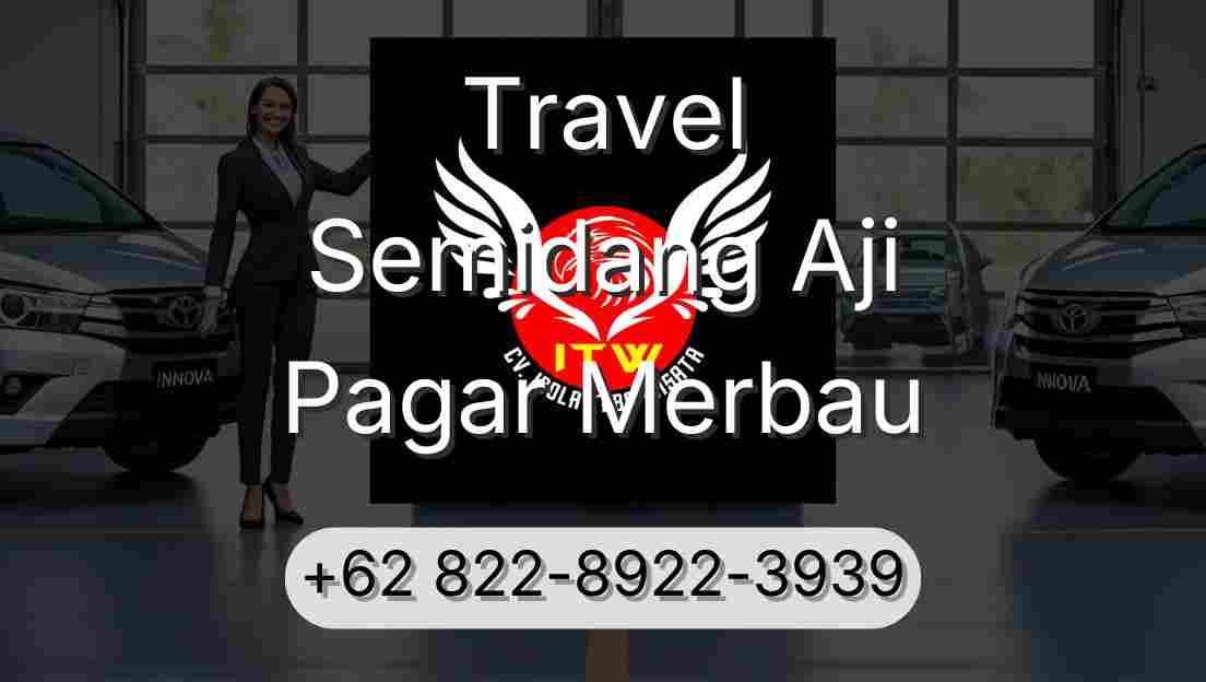 Travel Semidang Aji Pagar Merbau