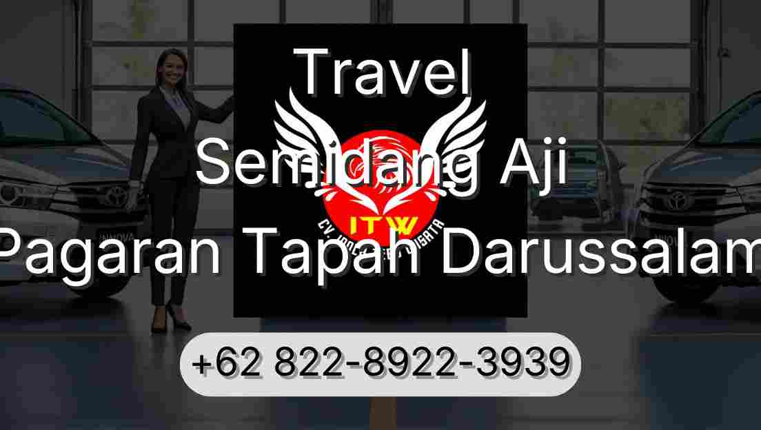 Travel Semidang Aji Pagaran Tapah Darussalam