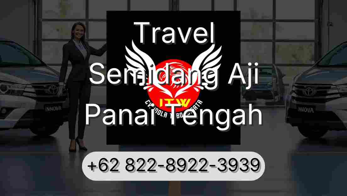 Travel Semidang Aji Panai Tengah