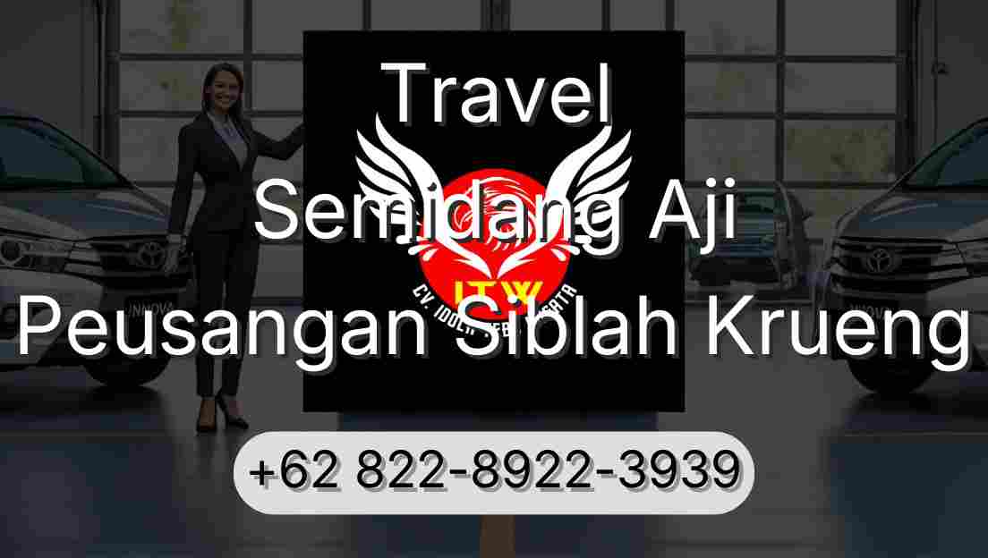 Travel Semidang Aji Peusangan Siblah Krueng