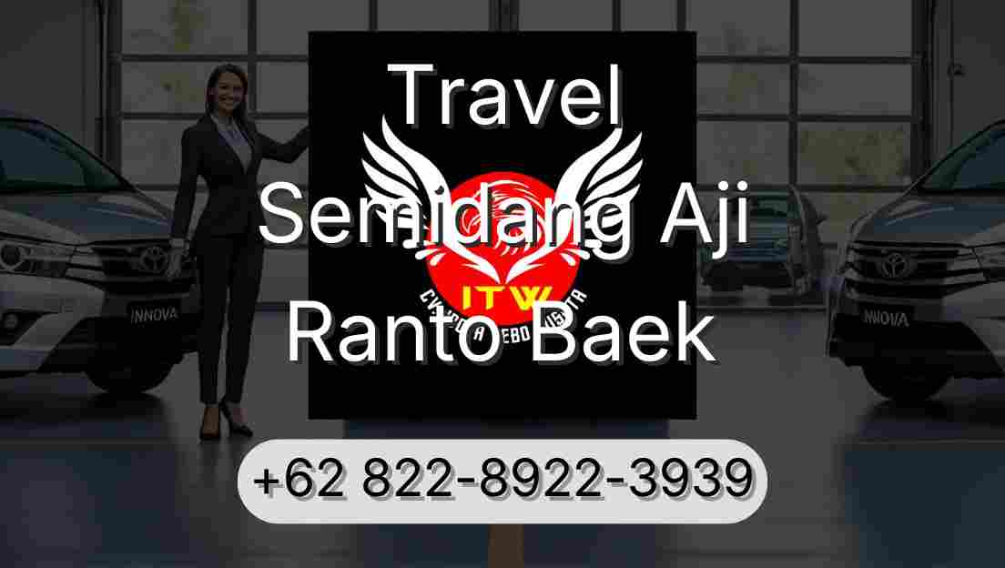 Travel Semidang Aji Ranto Baek