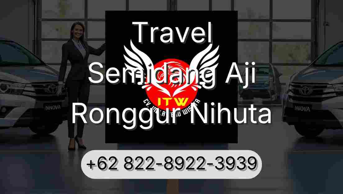 Travel Semidang Aji Ronggur Nihuta