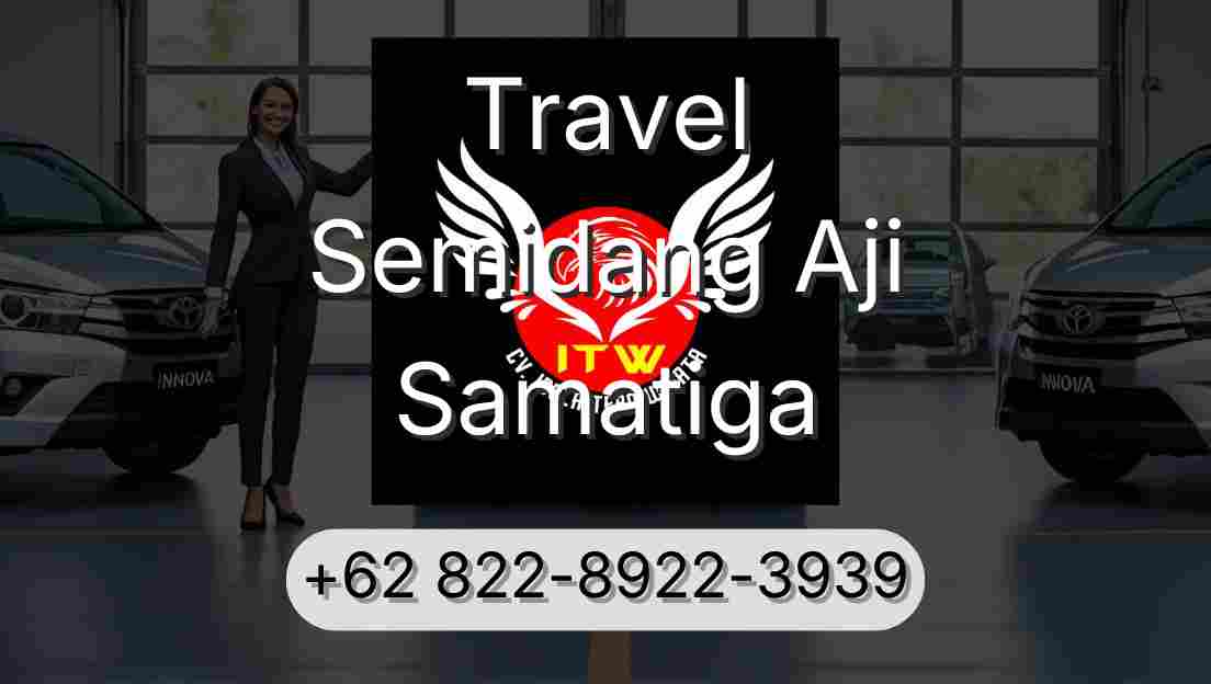 Travel Semidang Aji Samatiga