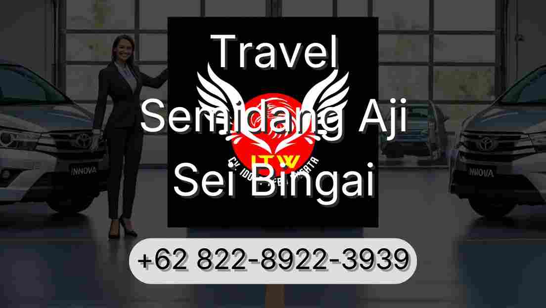 Travel Semidang Aji Sei Bingai