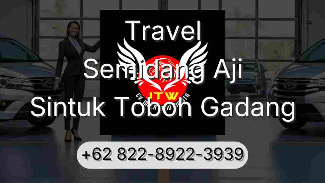 Travel Semidang Aji Sintuk Toboh Gadang