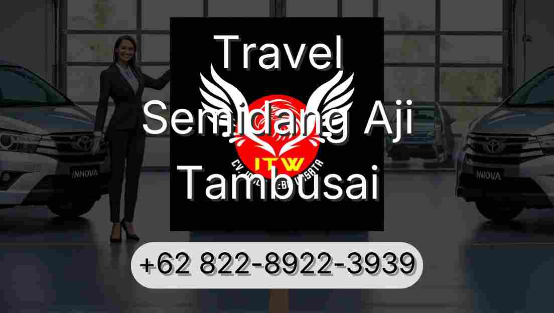 Travel Semidang Aji Tambusai