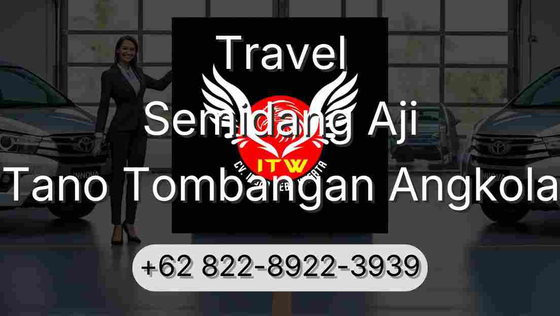 Travel Semidang Aji Tano Tombangan Angkola
