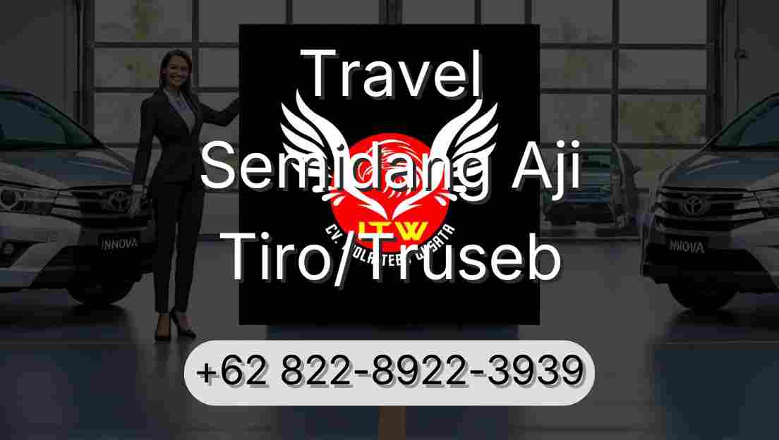 Travel Semidang Aji Tiro/Truseb