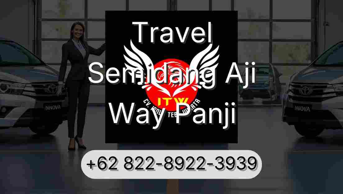 Travel Semidang Aji Way Panji